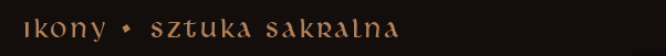 ikony, sztuka sakralna